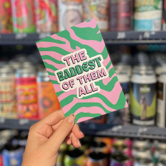 The Baddest Of Them All Card